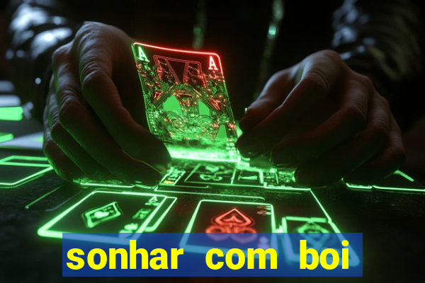 sonhar com boi branco jogo do bicho